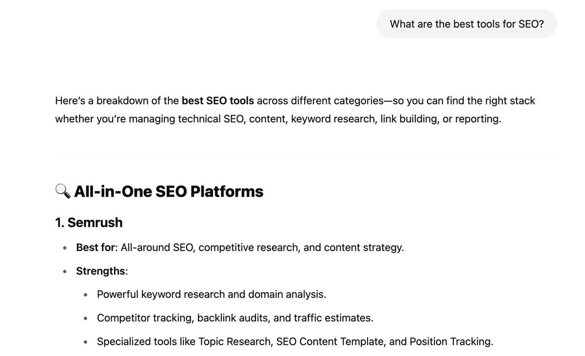 Ask ChatGPT for the “best SEO tools,” and guess which brand comes up first?  Semrush, of course.