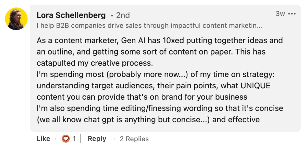 Lora Schellenberg commented that Gen AI has 10xed putting together ideas and an outline..
